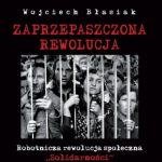 blasiak-zaprzepaszczona_rewolucja2
